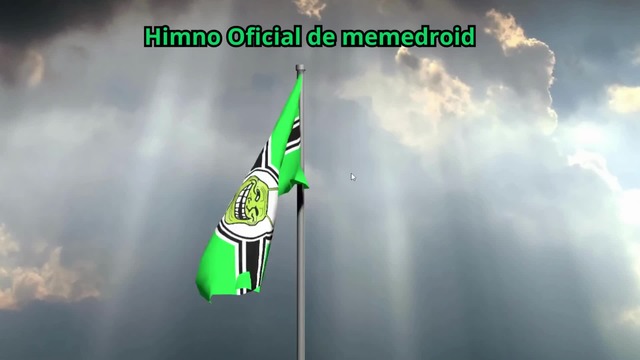 Himno Oficial De Memedroid Meme Subido Por ElfinEsMentira Memedroid