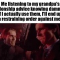 Grandpa..... no....no more..