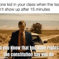 That one kid in your class