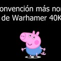 La convención más normal de Warhamer 40K