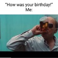 Happy birthday to me meme