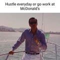 Hustle everyday