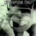 Cyberpunk 1967