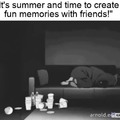 summer and time to creat fun memories