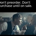 don't preorder