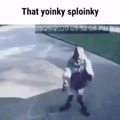 yoinky sploinky
