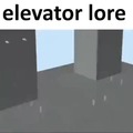 elevator lore