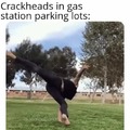 Crackheads are so fit