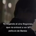 Fingiendo que no entraré a ver Barbie