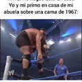 WWE en la cama de la abuela