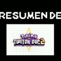 Resumen de la Pokemon Twitch Cup 2