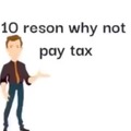 10 razones para no pagar impuestos: