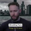 Things only wrestling fans cheer for