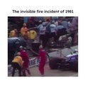 Invisible fire