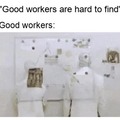 Good workers