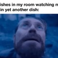 dishes in my room