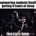 Engineering students getting 8 hours of sleep