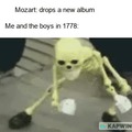 Mozart was dripping