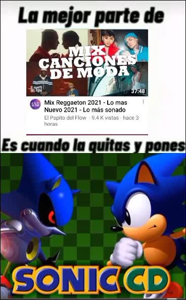 La música de Sonic es god - Meme by TaRiSTAn :) Memedroid