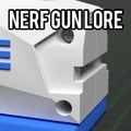 Nerf gun lore