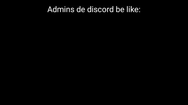 El admin de discord en una fiesta - Meme by Marti_supersayan49 :) Memedroid