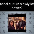 Cancel culture losing power¿?