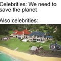 Celebrities be like