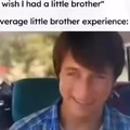 Little brother experience
