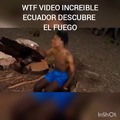 ECUADOR DESCUBRIENDO EL FUEGO