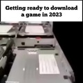 Downloading a game in 2023