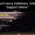 Don't worry Helldivers