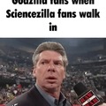Fans de Godzilla cuando aparecen los fans de Scienciazilla