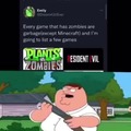 Para los que no sean bilingues dice que todos los juegos que tienen zombies excepto minecraft son una mierda y que hara una lista de ellos